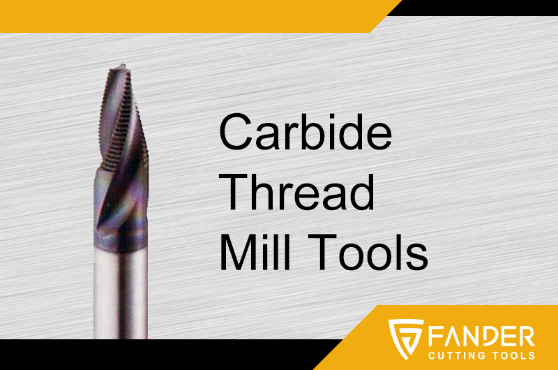 Carbide Thread Mill Tools